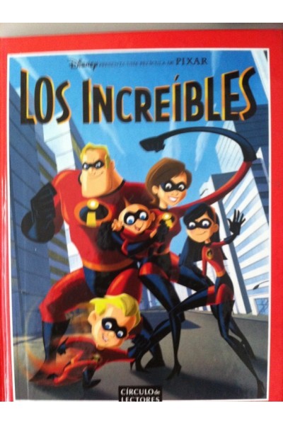LOS INCREIBLES. Disney presenta una pelicula de Pixar